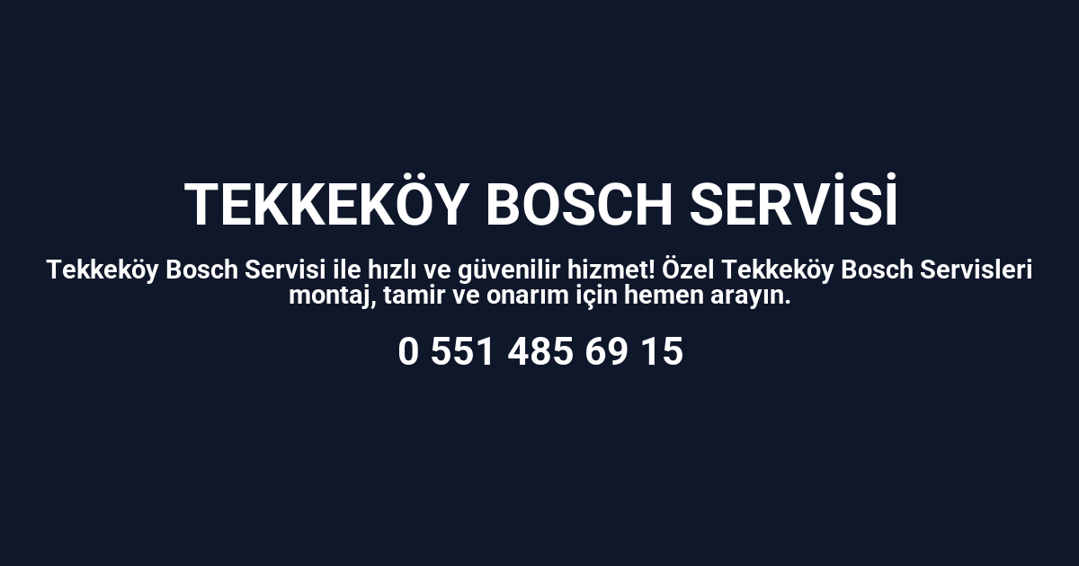 Tekkeköy Bosch Servisi
